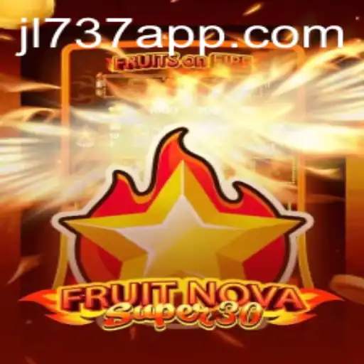 Exploring the Vibrant World of FruitrNovaSupe30: A Fresh Gaming Experience with JL737.COM
